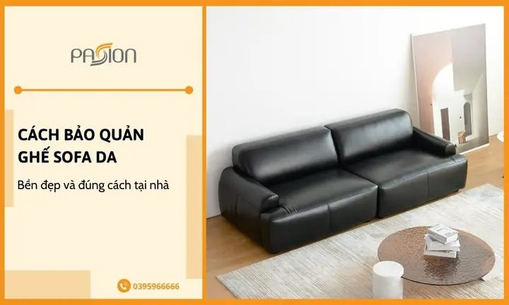 Cách Bảo Quản Ghế Sofa Da