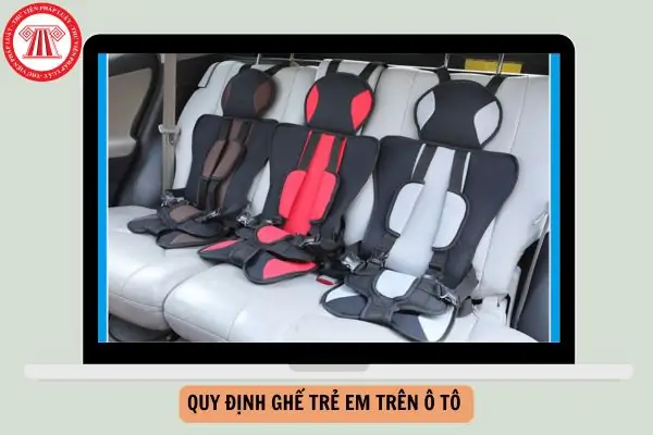 Quy Định Ghế Trẻ Em